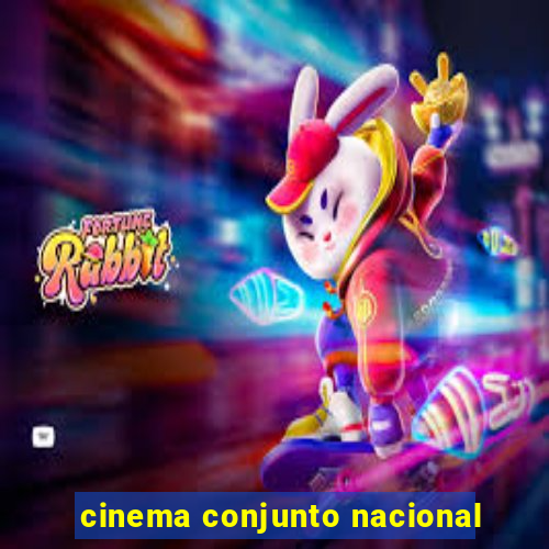 cinema conjunto nacional